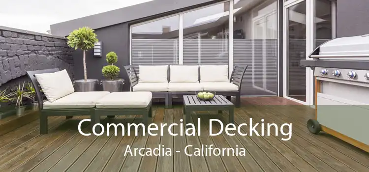 Commercial Decking Arcadia - California