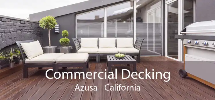 Commercial Decking Azusa - California