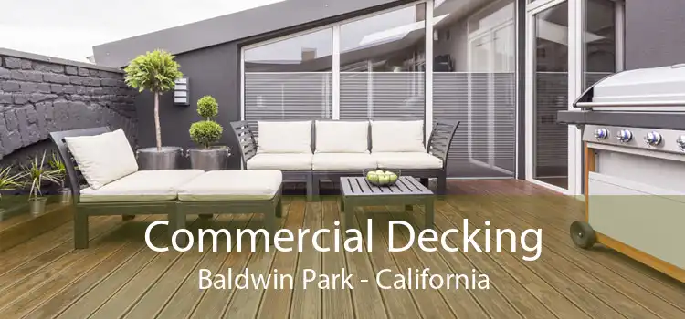 Commercial Decking Baldwin Park - California