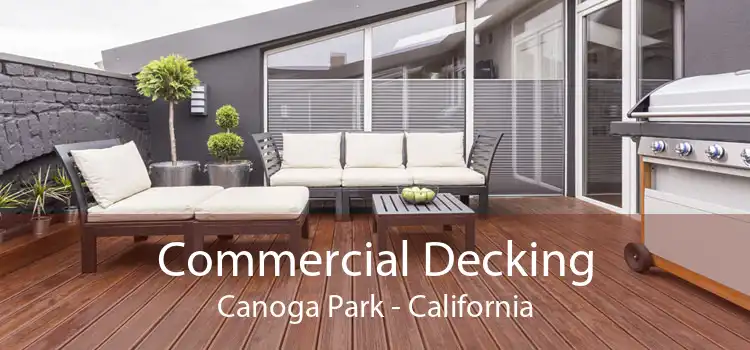 Commercial Decking Canoga Park - California