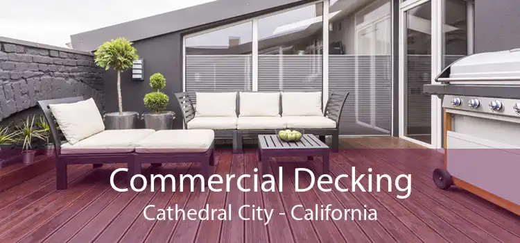 Commercial Decking Cathedral City - California