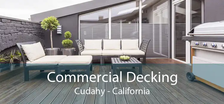 Commercial Decking Cudahy - California