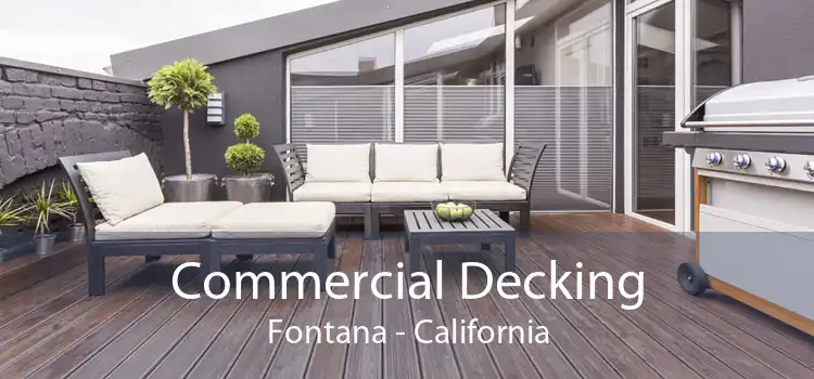 Commercial Decking Fontana - California