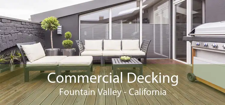 Commercial Decking Fountain Valley - California