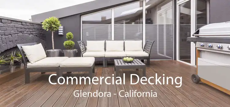 Commercial Decking Glendora - California