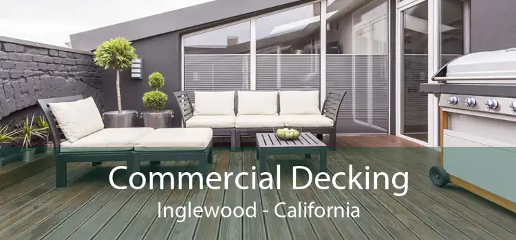 Commercial Decking Inglewood - California