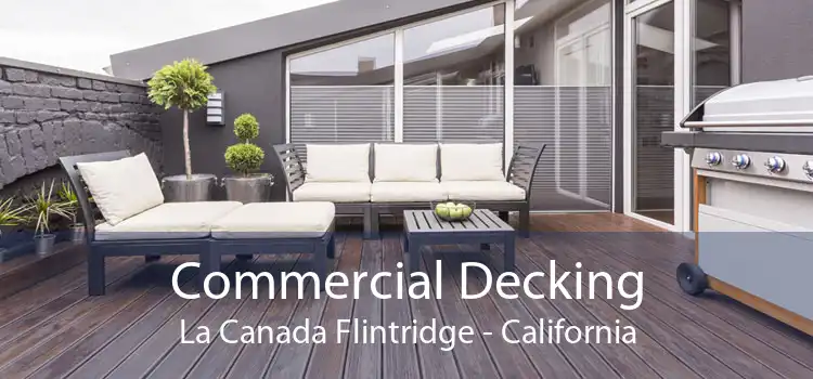 Commercial Decking La Canada Flintridge - California