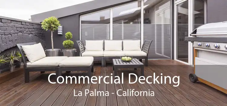 Commercial Decking La Palma - California