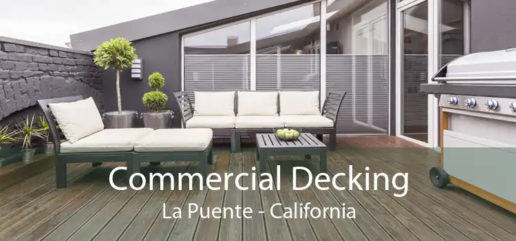 Commercial Decking La Puente - California