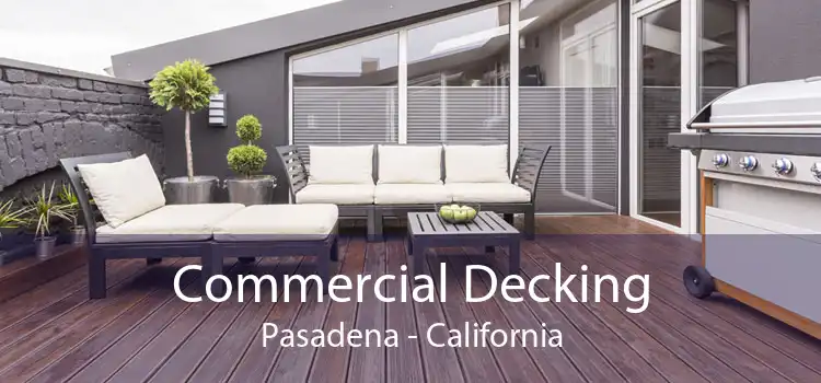 Commercial Decking Pasadena - California