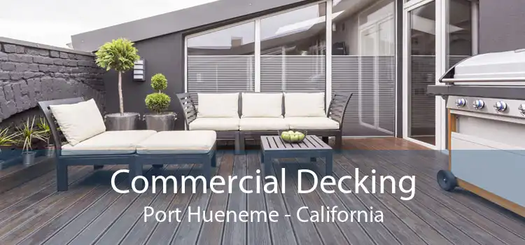Commercial Decking Port Hueneme - California