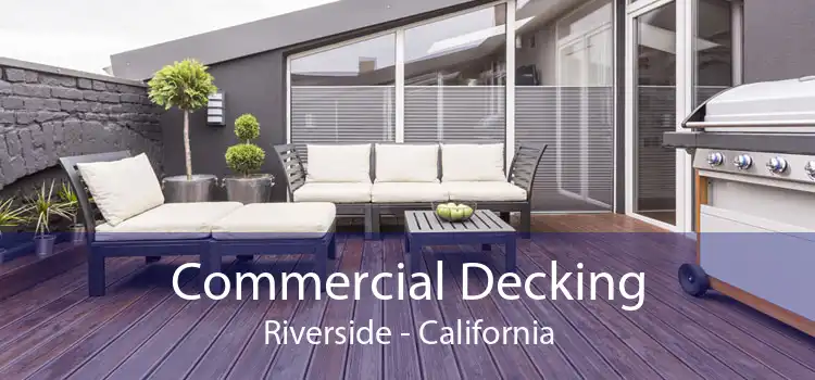 Commercial Decking Riverside - California