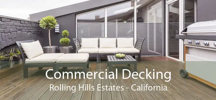 Commercial Decking Rolling Hills Estates - California