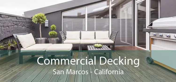 Commercial Decking San Marcos - California