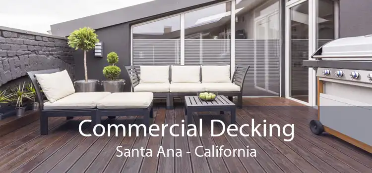 Commercial Decking Santa Ana - California