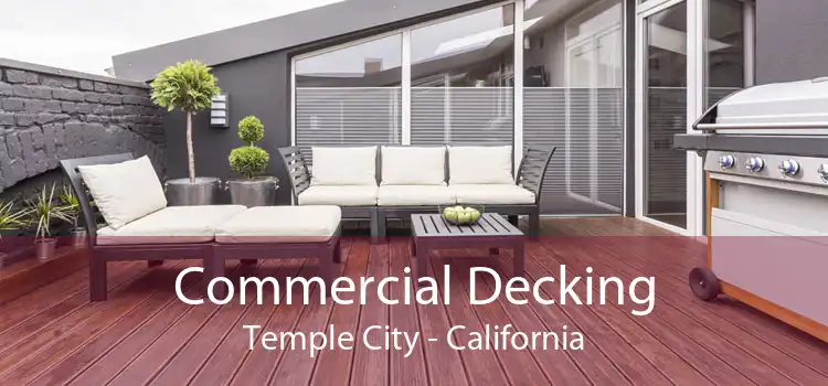 Commercial Decking Temple City - California