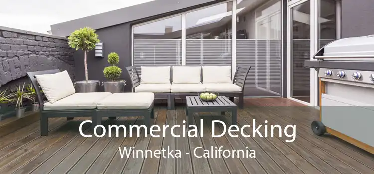 Commercial Decking Winnetka - California