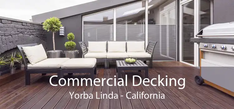 Commercial Decking Yorba Linda - California