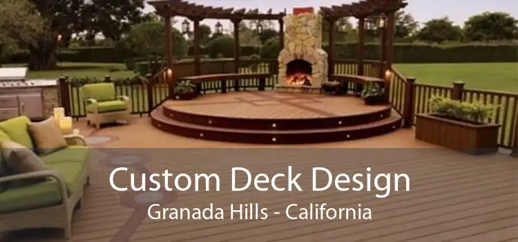 Custom Deck Design Granada Hills - California