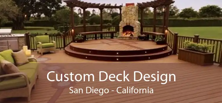 Custom Deck Design San Diego - California