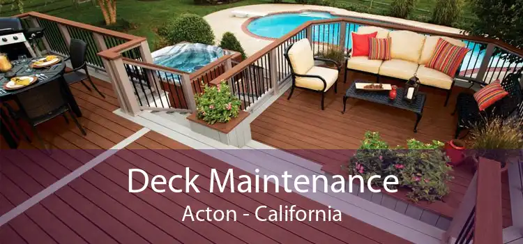 Deck Maintenance Acton - California
