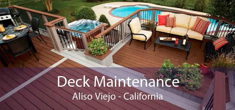 Deck Maintenance Aliso Viejo - California