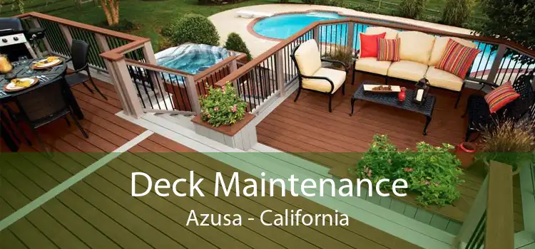 Deck Maintenance Azusa - California