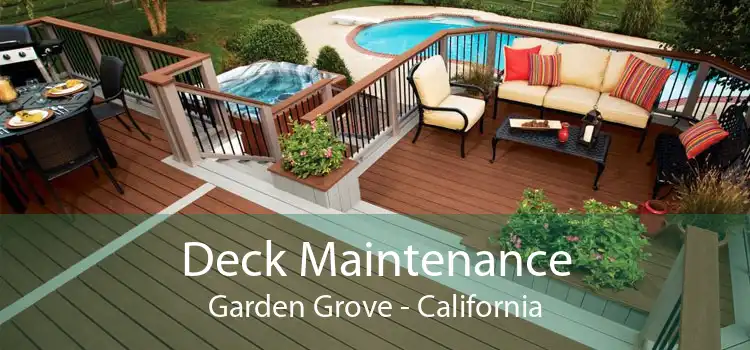 Deck Maintenance Garden Grove - California
