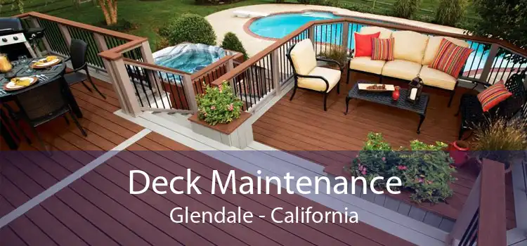 Deck Maintenance Glendale - California