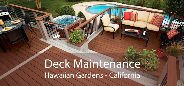 Deck Maintenance Hawaiian Gardens - California
