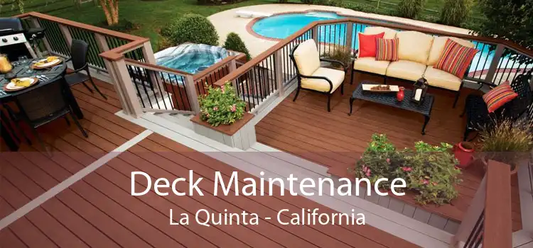 Deck Maintenance La Quinta - California