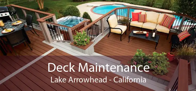 Deck Maintenance Lake Arrowhead - California
