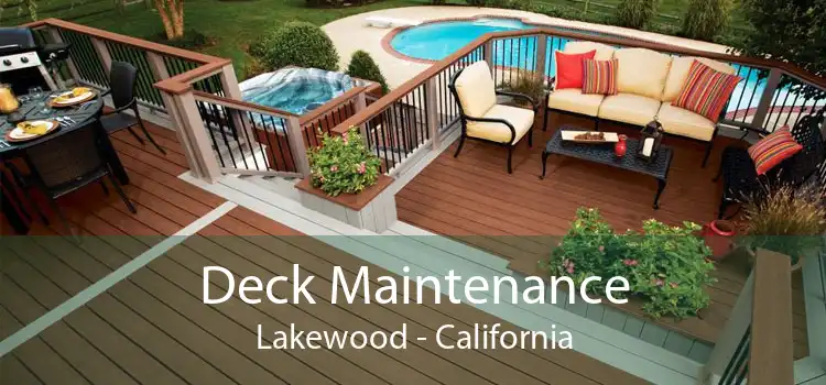 Deck Maintenance Lakewood - California