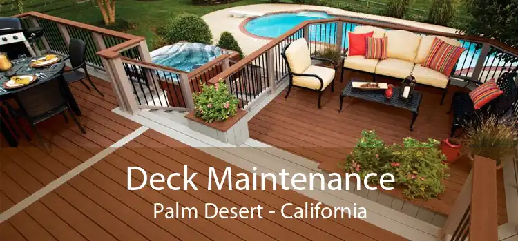 Deck Maintenance Palm Desert - California
