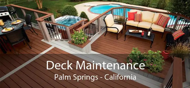 Deck Maintenance Palm Springs - California