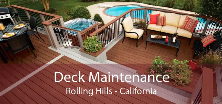 Deck Maintenance Rolling Hills - California