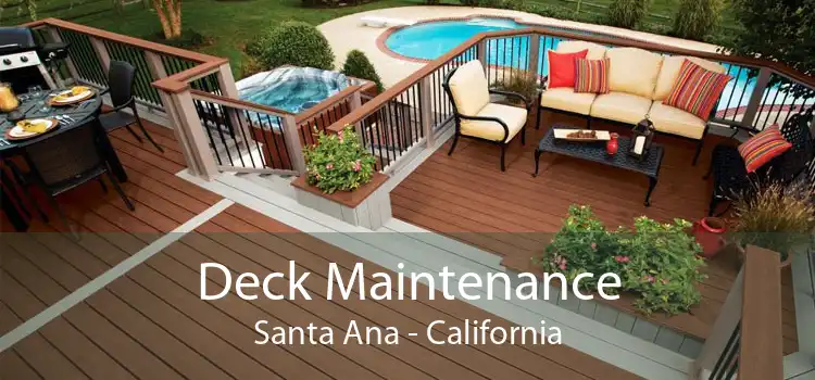 Deck Maintenance Santa Ana - California