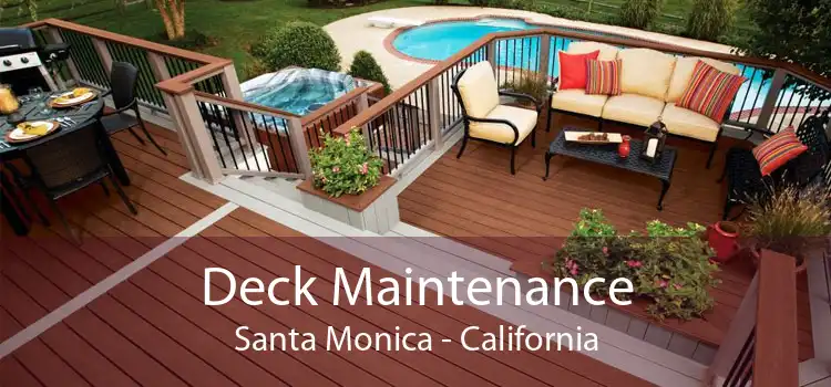 Deck Maintenance Santa Monica - California