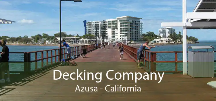 Decking Company Azusa - California