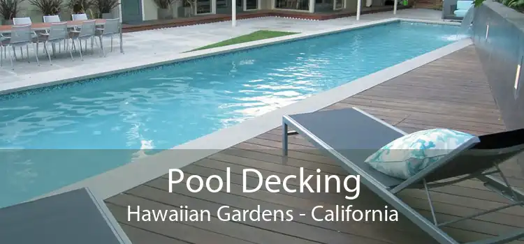 Pool Decking Hawaiian Gardens - California