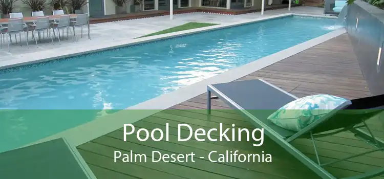 Pool Decking Palm Desert - California
