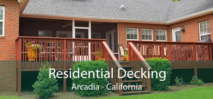 Residential Decking Arcadia - California