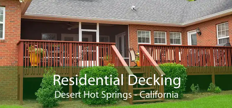 Residential Decking Desert Hot Springs - California