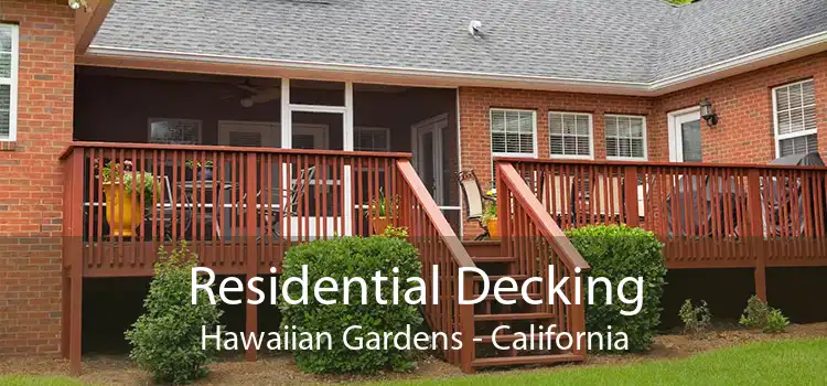 Residential Decking Hawaiian Gardens - California
