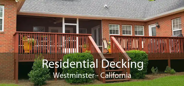 Residential Decking Westminster - California